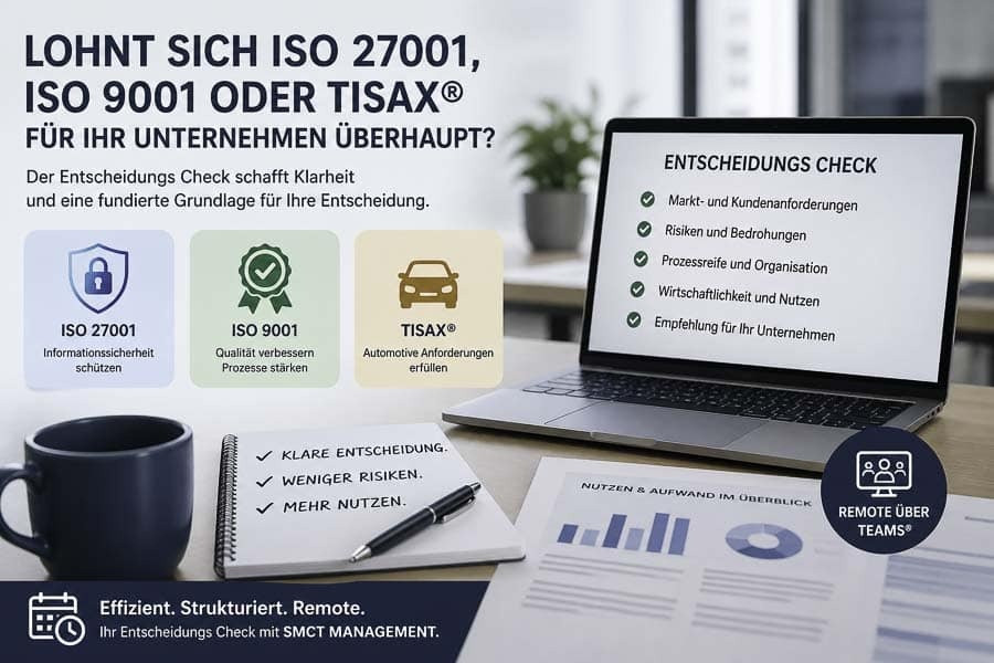 Entscheidungsgrundlage ISO 27001, ISO 9001 und TISAX®